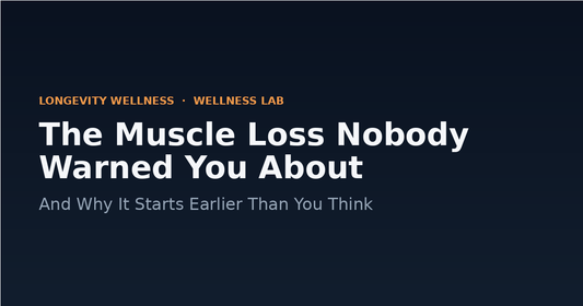The Muscle Loss Nobody Warned You About Starts Earlier Than You Think